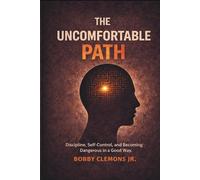 The Uncomfortable Path: Discipline, Self-Control, and Becoming Dangerous in a Good Way