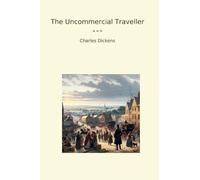 The Uncommercial Traveller