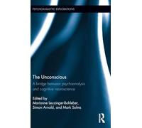 The Unconscious: A bridge between psychoanalysis and cognitive neuroscience