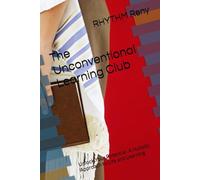 The Unconventional Learning Club: Unlock Your Potential: A Holistic Approach to Life and Learning