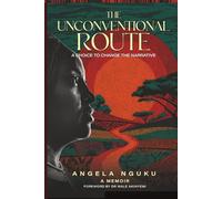 The Unconventional Route: A Choice To Change The Narrative