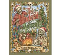 The Undead Advent: A Zombie Holiday Journal