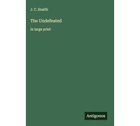 The Undefeated: in large print