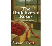 The Undelivered Roses