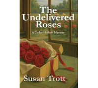 The Undelivered Roses: A Cedar Hollow Mystery: 2