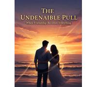 The Undeniable Pull: When Friendship Becomes Everything