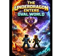The Under dragon Enters the Oval World