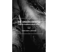 Fred Moten Stefano Harney The Undercommons (Tascabile)
