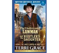 The Undercover Lawman and The Rustler’s Daughter: Historical Western Romance