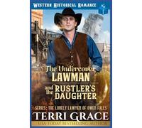 The Undercover Lawman and The Rustler’s Daughter: Historical Western Romance: 3