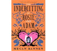 The Undercutting of Rosie and Adam