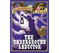 The Underground Abductor: An Abolitionist Tale
