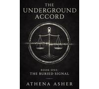 The Underground Accord: Book One: The Buried Signal