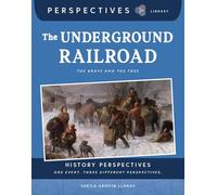 The Underground Railroad: The Brave and the Free