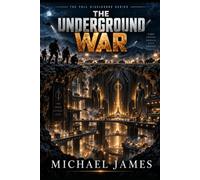 The Underground War: The Full Disclosure Series: 8