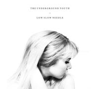 The Underground Youth Low Slow Needle (Vinyl LP)