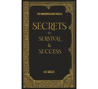 The Underprivileged Hustla: Secrets to Survival & Success