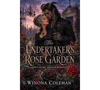 The Undertaker's Rose Garden: Spicy Gothic Monster Romance
