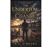 The Undertow of Chance: Some secrets are buried.... Others are born.