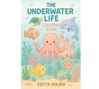 The underwater life: Coloring book