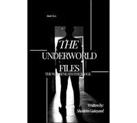 The Underworld Files: Book Two: The War Beneath the Badge