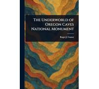 The Underworld of Oregon Caves National Monument