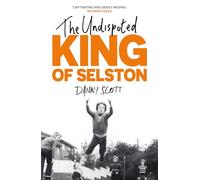 The Undisputed King of Selston: ‘Captivating and deeply moving’ Richard Coles