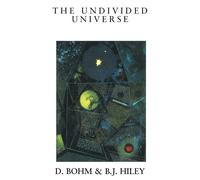 The Undivided Universe: An Ontological Interpretation of Quantum Theory - ...