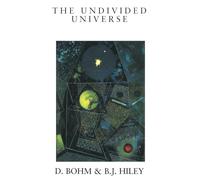 Basil J. Hiley, David Bohm – The Undivided Universe – Tascabile