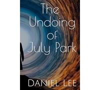 The Undoing of July Park