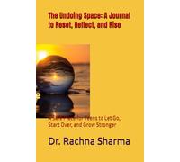 The Undoing Space: A Journal to Reset, Reflect, and Rise: A Safe Place for Teens to Let Go, Start Over, and Grow Stronger