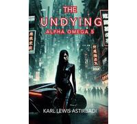 The Undying: Alpha Omega 5
