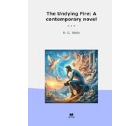 The Undying Fire: A contemporary novel