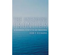 John F. Richards The Unending Frontier (Tascabile)