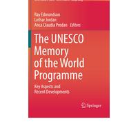 The UNESCO Memory of the World Programme - Ray Edmondson - Springer, 2020