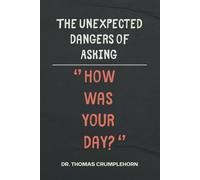 The Unexpected Dangers Of Asking '' How Was Your Day? '': Gag Gifts For Men, Funny Lined Notebook Journal, Fake Book Cover, Gag Book Covers, Couple Joke Books