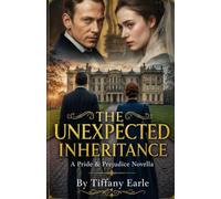 The Unexpected Inheritance: a pride and prejudice novella