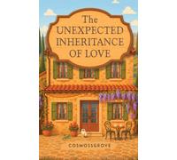 The Unexpected Inheritance of Love