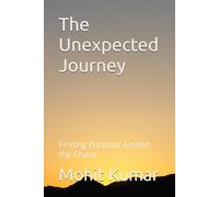 The Unexpected Journey: Finding Purpose Amidst the Chaos