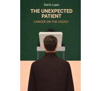 THE UNEXPECTED PATIENT: CANCER ON THE COUCH
