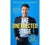The Unexpected Stage: The Art of Reinvention Through Authentic Communication