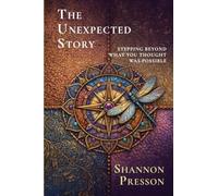 The Unexpected Story: Stepping Beyond What You Thought Was Possible