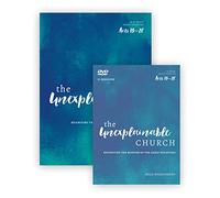 The Unexplainable Church Study Pack: Reigniting the Mission of the Early Believers a Study of Acts 13-28