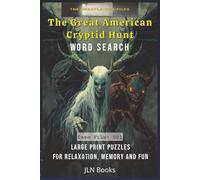 The Unexplained Files: The Great American Cryptid Hunt Word Search: Case File 001: Large Print Brain Training Puzzles for Adults and Seniors