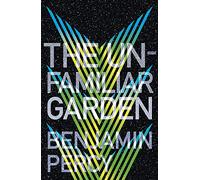 The Unfamiliar Garden: The Comet Cycle Book 2