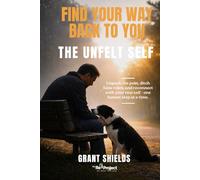 The Unfelt Self: Find your way back to you