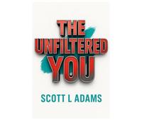 The Unfiltered You: A Brutally Honest Guide on How to Not Care What People Think, Escape the Comparison Trap, and Live Life on Your Terms