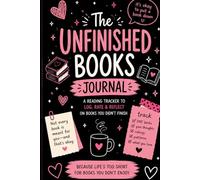 The Unfinished Books Journal: A Review Log for Your DNF Collection