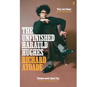 The Unfinished Harauld Hughes : Richard Ayoade's hilarious fictional quest to rescue a mythical mid-century: Richard Ayoade's hilarious fictional ... mid-century playwright from obscurity