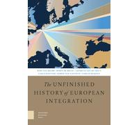 The Unfinished History of European Integration: Revised Edition